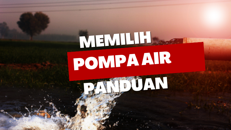 ilustrasi panduan memilih mesin pompa air

